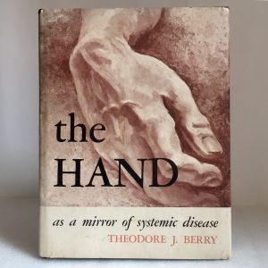 The HAND as mirror of systemic disease, Theodore J. Berry 1963