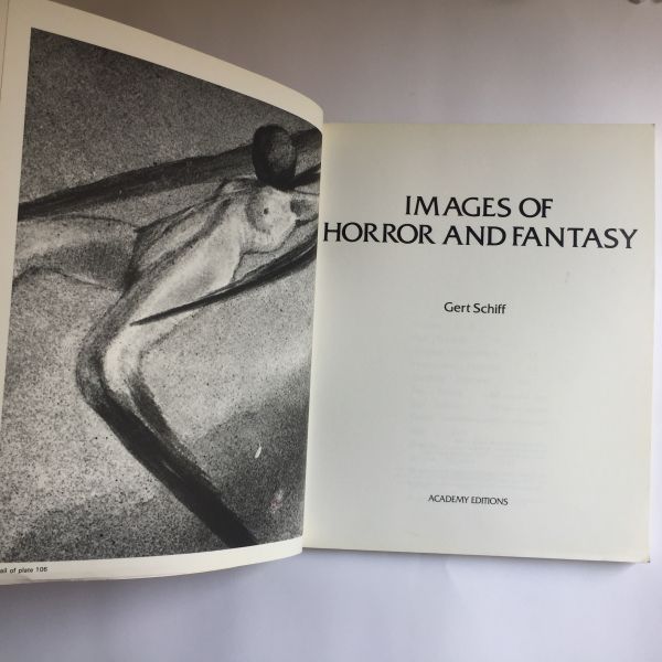 Images of horror and fantasy. Gert Schiff