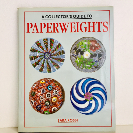 A Collector's Guide to Paperweights, Sara Rossi