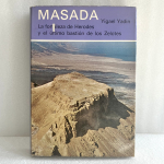 Masada, Yigael Yadin. Primera edición 1969