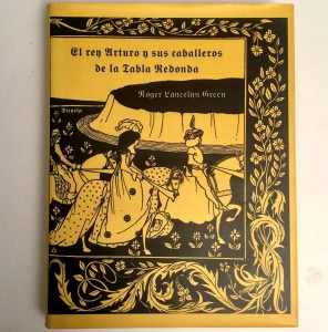 El Rey Arturo y sus Caballeros de la Tabla Redonda. Siruela, 1ª Ed. 1996