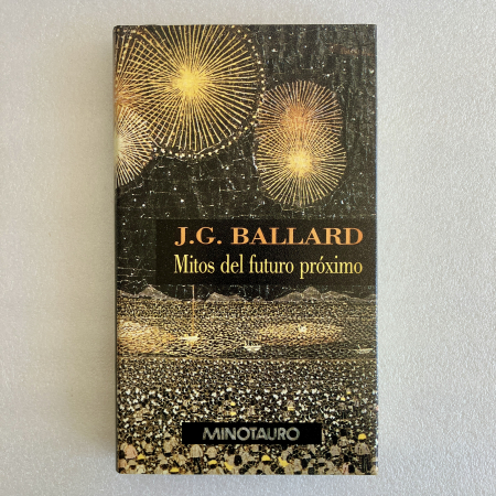 Mitos del futuro próximo, JG Ballard 1ª edición, Minotauro