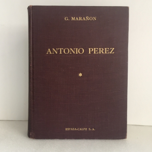 Antonio Pérez, Gregorio Marañón. Tomo 1