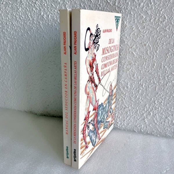 Alain Paucard: Manual del seductor en campaña y De la misoginia