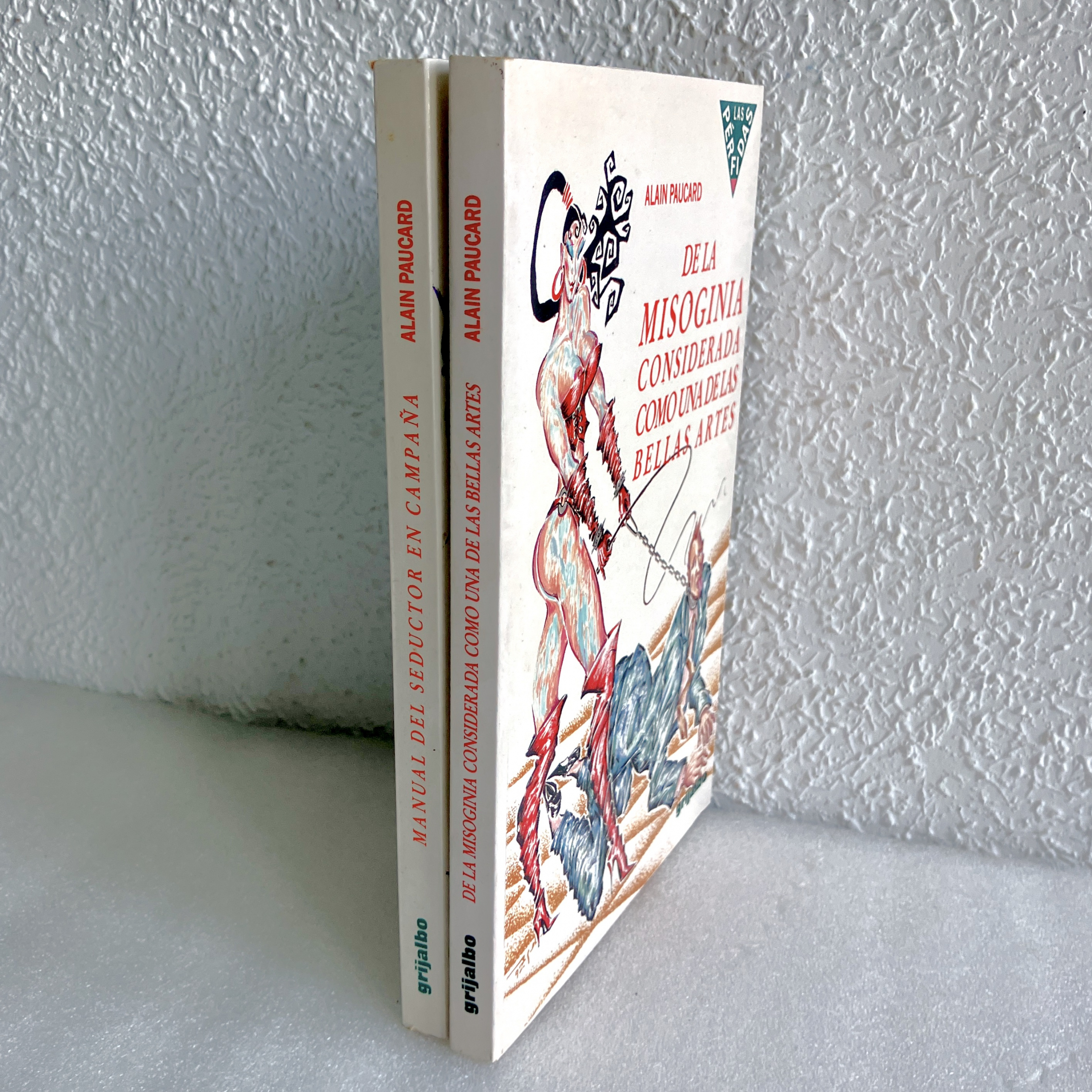 Alain Paucard: Manual del seductor en campaña y De la misoginia