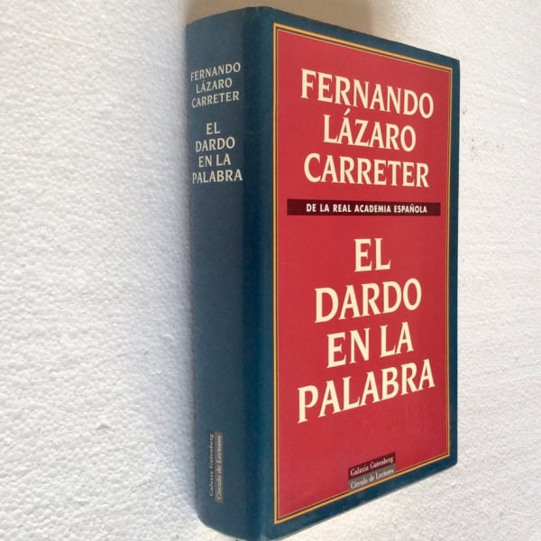 El dardo en la palabra, Lázaro Carreter. Primera Edición