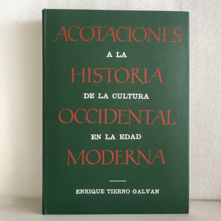 Enrique Tierno Galván Acotaciones a la historia de la cultura occidental en la edad moderna 1964