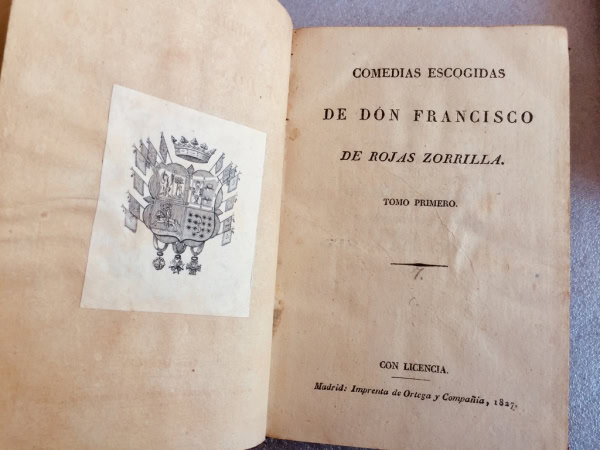 Comedias escogidas de Don Francisco de Rojas Zorrilla Tomo I