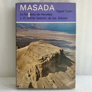 Masada, Yigael Yadin. Primera edición 1969