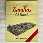 Grandes batallas del mundo, J Macdonald 1989