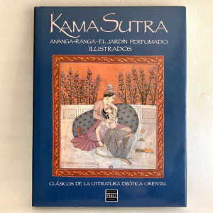 El Kama Sutra Ilustrado, ANANGA-Ranga, Jardín Perfumado. Sir Richard Burton