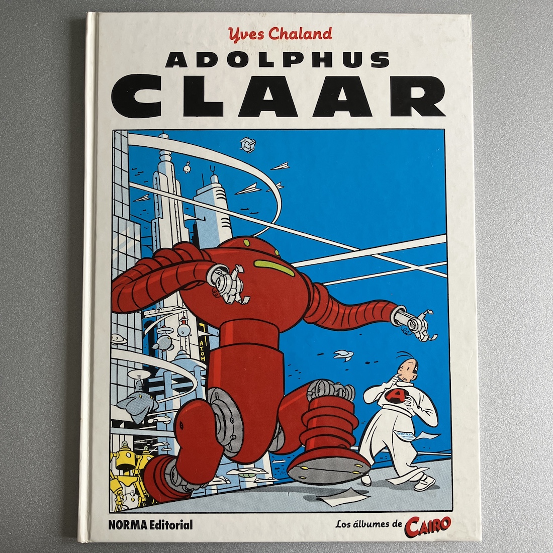 Adolphus Claar, Los álbumes de Cairo nº 7. Yves Chaland. Norma Editorial