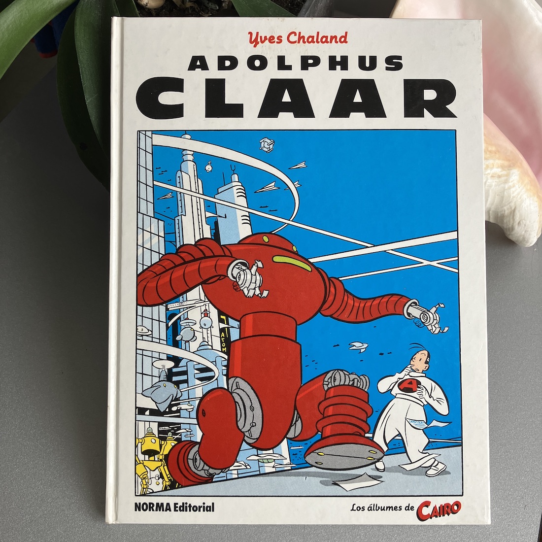 Adolphus Claar, Los álbumes de Cairo nº 7. Yves Chaland. Norma Editorial