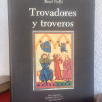 Trovadores y troveros, René Nelli
