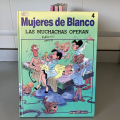 Mujeres de Blanco IV: Las muchachas operan