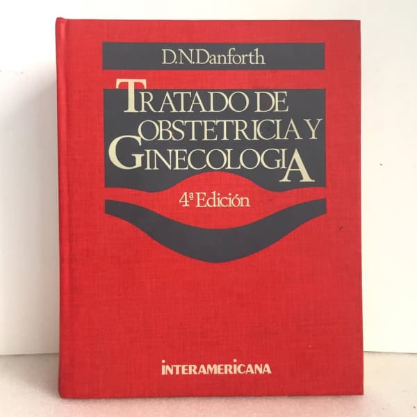 Tratado de Obstetricia y Ginecología, Danforth 4ª Edición 1986
