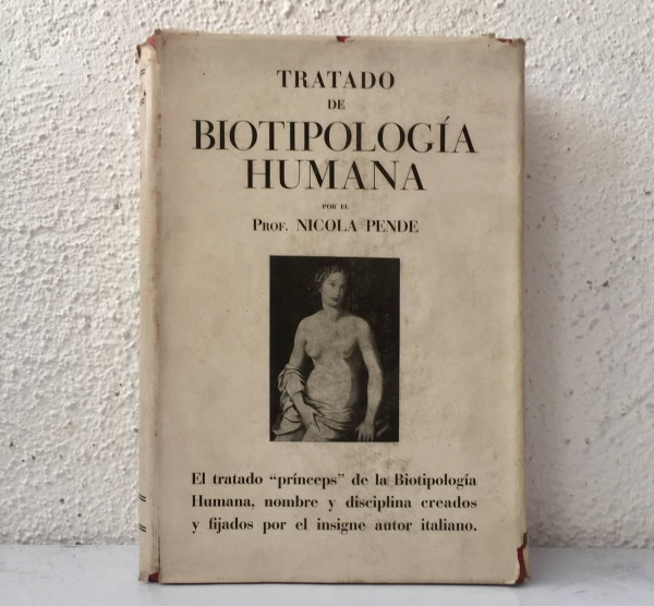Tratado de Biotipología Humana, Tratado de Biotipología Humana Individual y Social, Nicola Pende