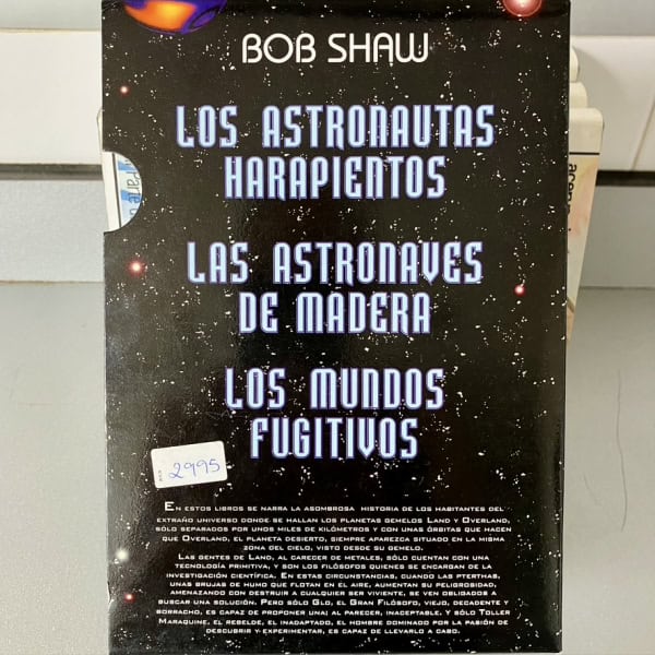 "Los astronautas harapientos", "Las astronaves de madera" y "Los mundos fugitivos"