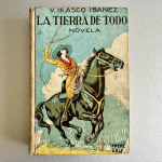 La Tierra de Todos, Vicente Blasco Ibáñez - Prometeo 1922