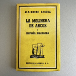 La molinera de Arcos y Sinfonía inacabada, Alejandro Casona - Losada