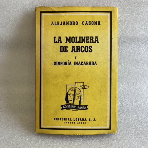 La molinera de Arcos / Sinfonía inacabada, Alejandro Casona - Losada
