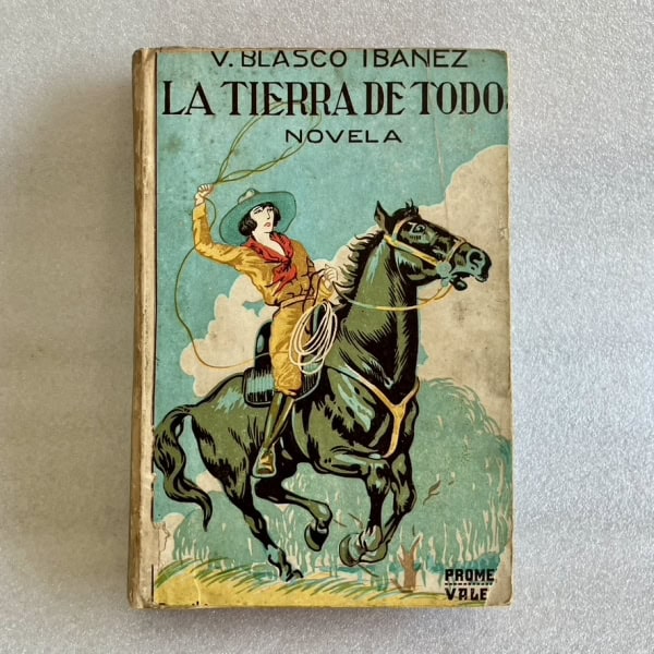 La Tierra de Todos, Vicente Blasco Ibáñez | Prometeo 1922