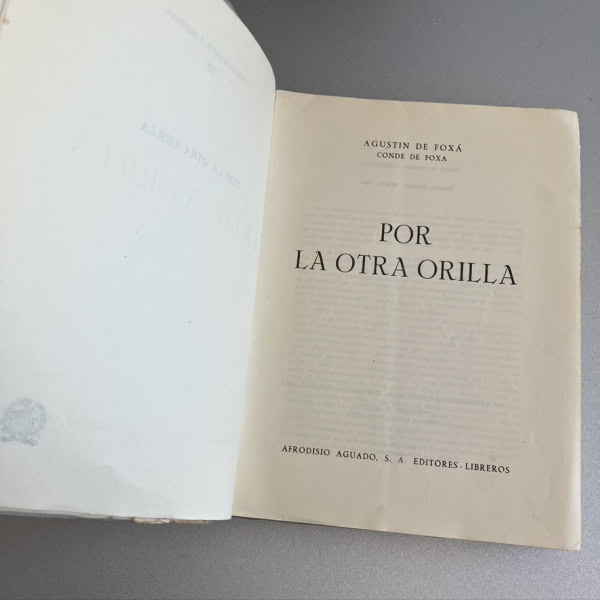 Por la otra orilla - Agustín de Foxá. Afrodisio Aguado 1961. Primera Edición.