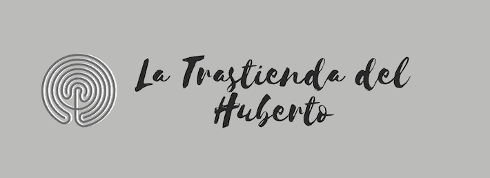 La Trastienda de Huberto tedalaBienvenida