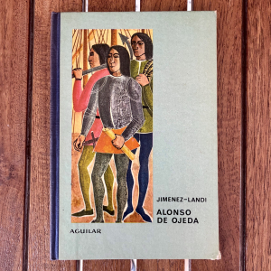 Alonso de Ojeda, A. Jiménez-Landi — Aguilar, 1966 | El Globo de Colores