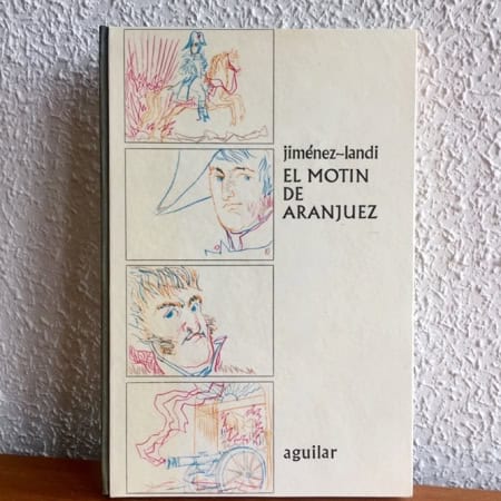 El motín de Aranjuez - Jiménez-Landi - Aguilar | El globo de colores