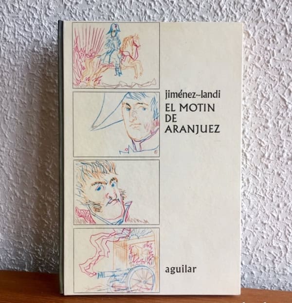 El motín de Aranjuez - Jiménez-Landi - Aguilar | El globo de colores