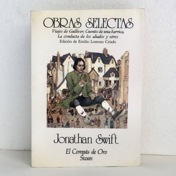 Obras Selectas Jonathan Swift — Swan 1988 Primera Edición | El compás de oro | Viajes de Gulliver | Literatura inglesa clásica