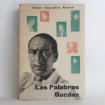 Las palabras quedan — César González Ruano | Afrodisio Aguado 1957 Primera Edición | Entrevistas Azorín Baroja Welles Peck | Periodismo literario