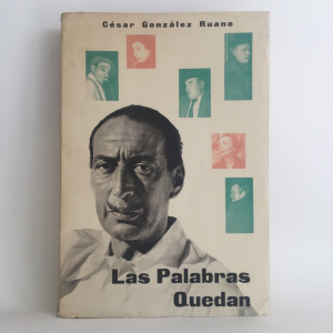 Las palabras quedan — César González Ruano | Afrodisio Aguado 1957 Primera Edición | Entrevistas Azorín Baroja Welles Peck | Periodismo literario