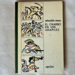 El charro en los Arapiles, Sebastián Mena — Aguilar, 1966 | El Globo de Colores