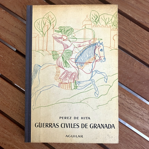 Guerras civiles de Granada, Pérez de Hita — Aguilar, 1962 | El Globo de Colores