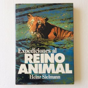 Expediciones Al Reino Animal - Heinz Sielmann -Grolier, 1981