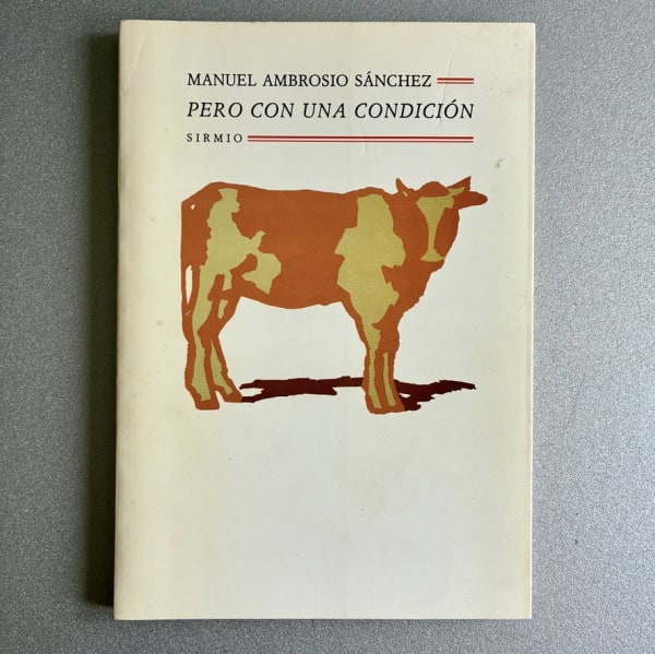 Pero con una condición - Sirmio 1991 Primera Edición | Manuel Ambrosio Sánchez Sánchez