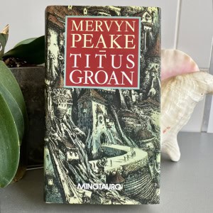 Titus Groan, Mervyn Peake | Minotauro 1991 Primera Edición