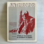 Anthropos nº 45-46-47 — Pablo Iglesias: El socialismo en España | Barcelona, 1985