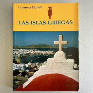 Las islas griegas — Lawrence Durrell | Óptima 1995 | Literatura de viajes | Ilustrado fotografías | Edición descatalogada