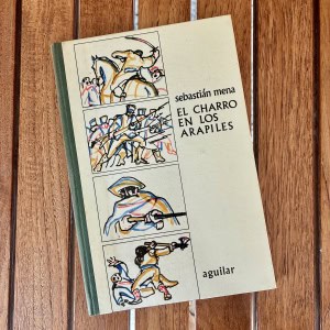 El charro en los Arapiles, Sebastián Mena — Aguilar, 1966 | El Globo de Colores