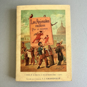 Los animales pintados por sí mismos — Stahl, Balzac, Sand... | Olañeta, 1984 | Facsímil limitado | Ilustrado Grandville